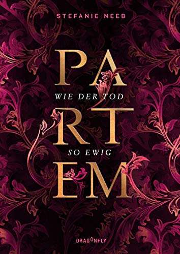 Wie der Tod so ewig (Partem #2)