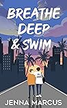 Breathe Deep & Swim Breathe Deep & Swim