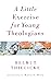 A Little Exercise for Young Theologians by Helmut Thielicke