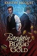 A Bargain of Blood and Gold