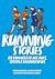 RUNNING STORIES: BY RUNNERS OF ALL AGES, SPEEDS AND BACKGROUNDS