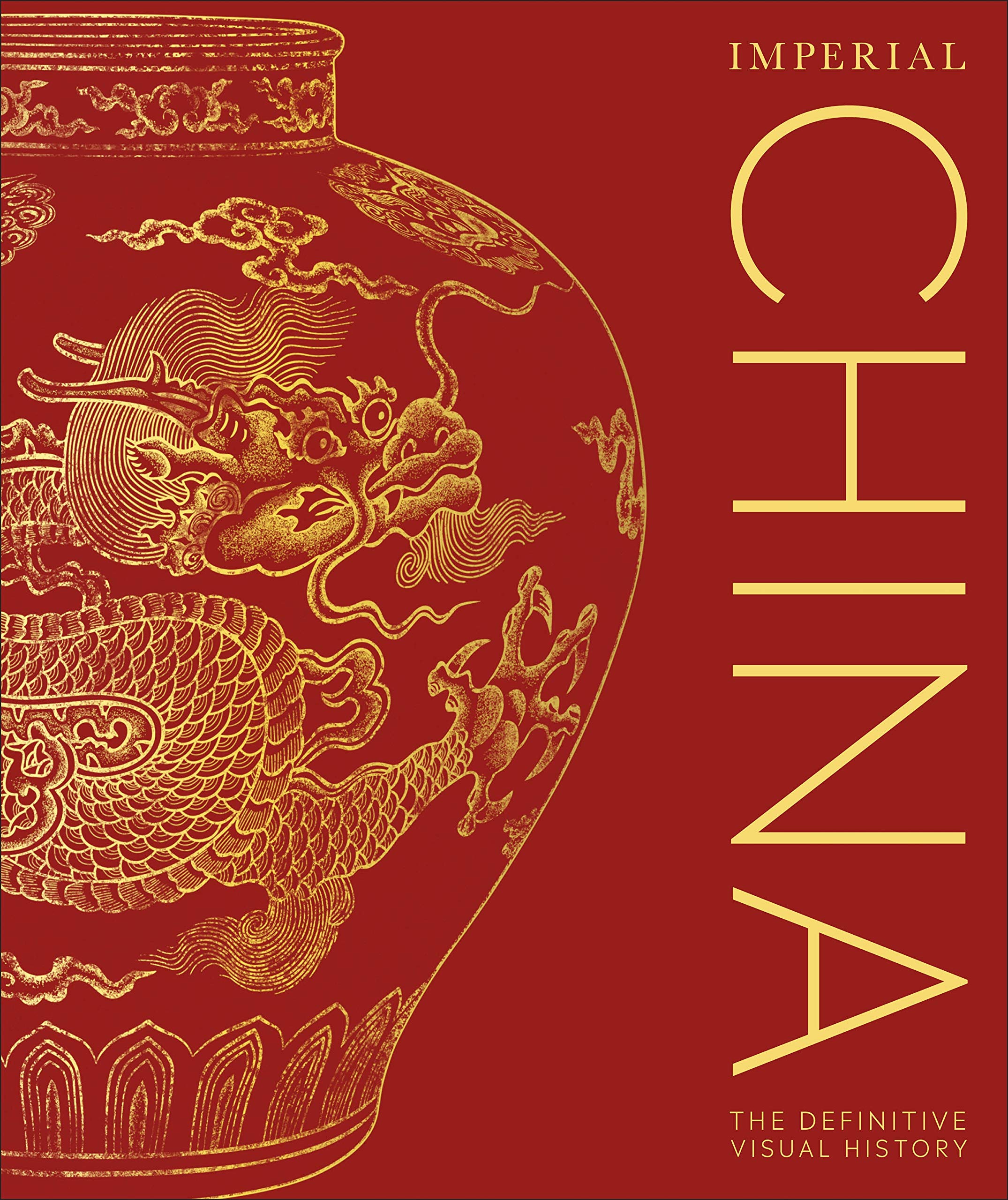 Imperial China: The Definitive Visual History (DK Definitive Visual Histories)