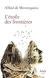 L'étoile des frontières by Alfred de Montesquiou