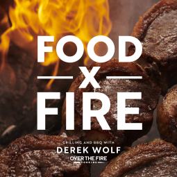 Food by Fire: Grilling and BBQ with Derek Wolf of Over the Fire Cooking (Kindle Edition)