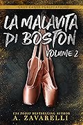 La Malavita di Boston: Volume Due
