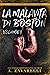 La Malavita di Boston: Volume Uno