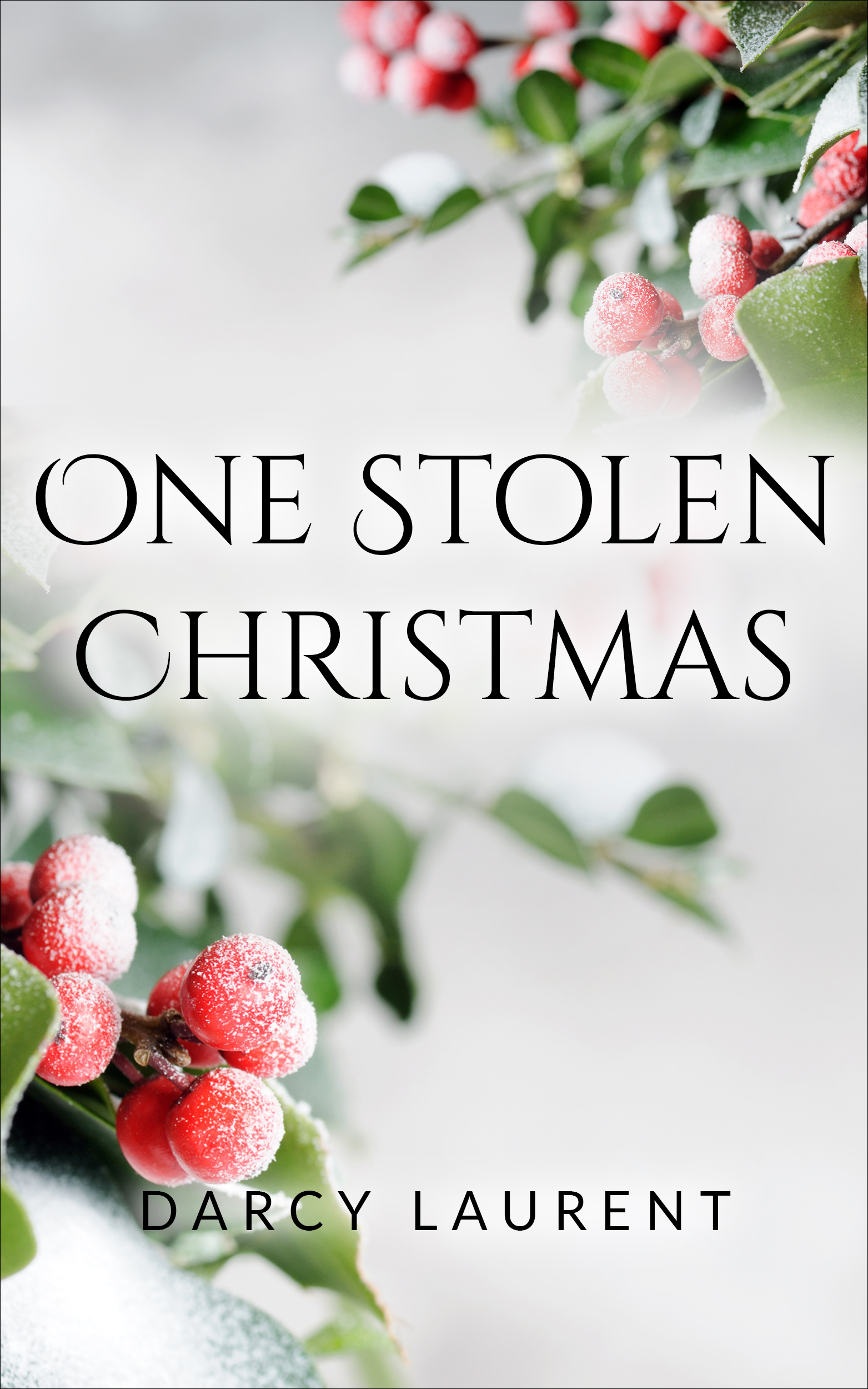 One Stolen Christmas (A Festive Novel from the Romance for the Seasons Collection)