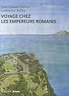 Voyage chez les empereurs romains : Ier siècle av. J -C. - IVe siècle apr. J.-C.