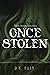 Once Stolen (These Treachorous Tides, #1)