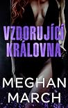 Vzdorující královna by Meghan March