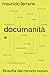 Documanità. Filosofia del m...