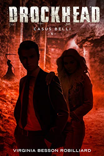 Drockhead : Casus Belli (Drockhead, #5)