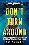 Don't Turn Around by Jessica Barry Don't Turn Around by Jessica Barry