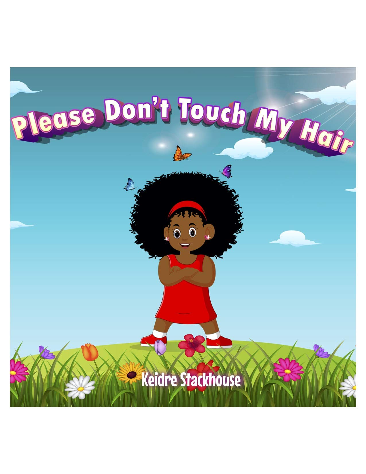 Please Don't Touch My Hair! (Kindle Edition)