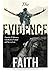 The Evidence of Faith