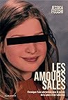 Les amours sales: Chronique d une ado tombée dans la spirale de la colère et de l addiction