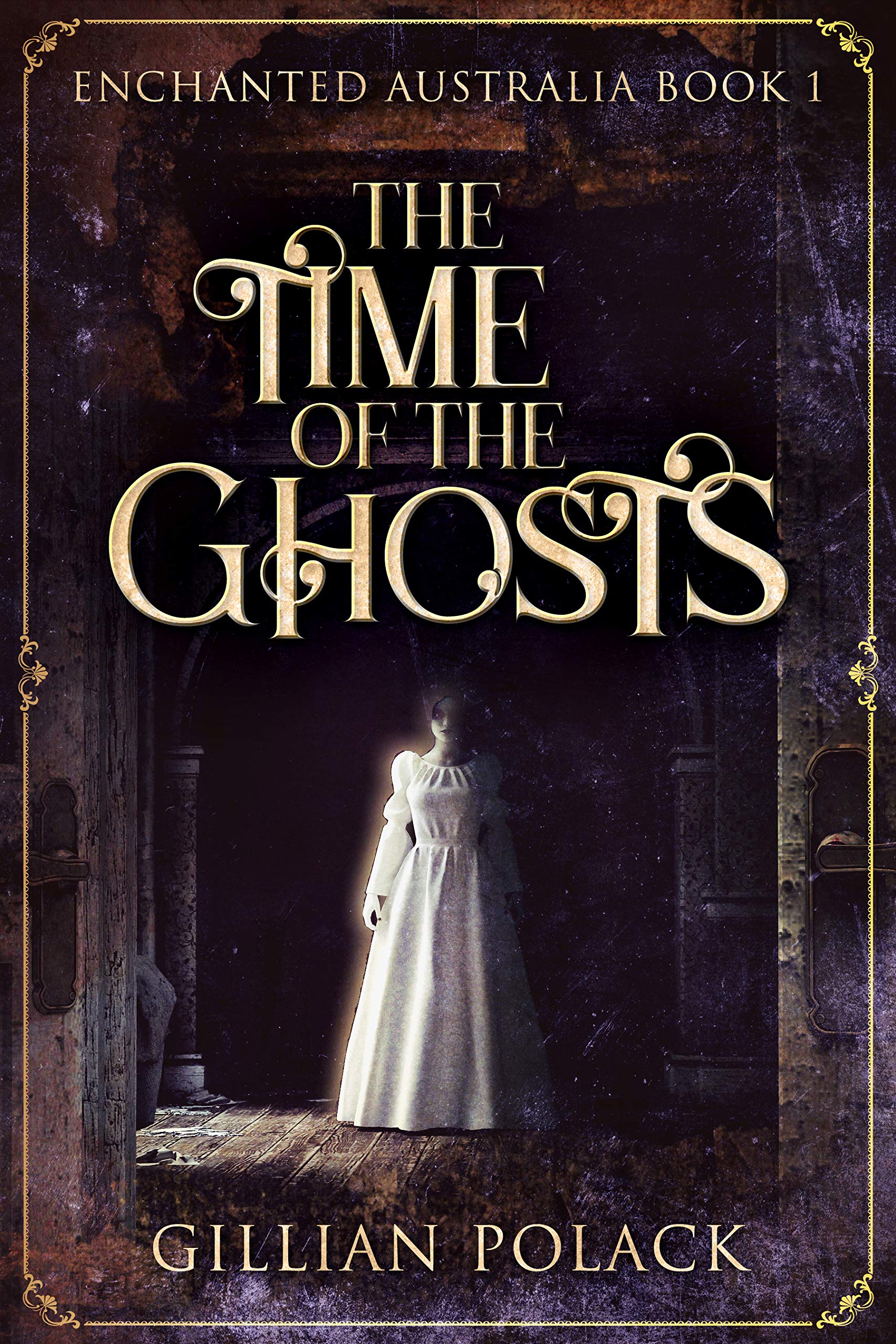 The Time of the Ghosts (Enchanted Australia #1)