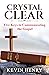 Crystal Clear: Five Keys to Communicate the Gospel