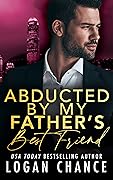 Abducted by My Father's Best Friend