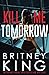 Kill Me Tomorrow