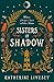 Sisters of Shadow (Sisters ...