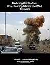 Predicting the Random: Understanding Islamist Lone Wolf Terrorism