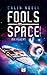Fools in Space: Die Flucht