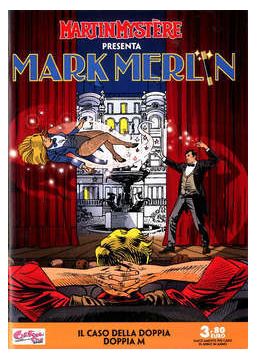 Martin Mystere Presenta Mark Merlin: Il Caso Della Doppia M