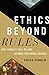 Ethics Beyond Rules: How Christ’s Call to Love Informs Our Moral Choices
