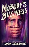 Nobody's Business by Linda Duddridge