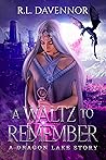A Waltz to Remember by R.L. Davennor