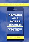 Growing As a Mobile Engineer