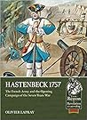 Hastenbeck 1757: The French Army and the Opening Campaign of the Seven Years War