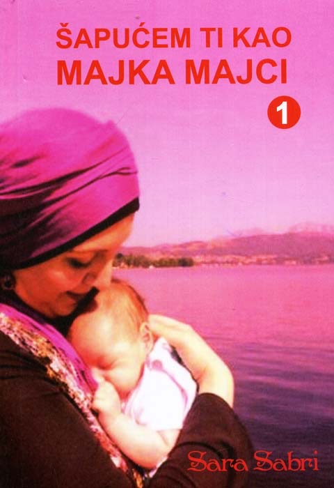 Šapućem ti kao majka majci