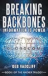 Breaking Backbones: Information Is Power: Book I of the Hacker Trilogy