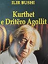 Kurthet e Dritëro Agollit Kurthet e Dritëro Agollit