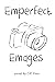 Emperfect Emages by GK Frost