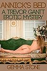 Annick's Bed: A Trevor Gantt Erotic Mystery