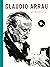 Chilenos emblemáticos: Claudio Arrau (Spanish Edition)