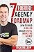 The Seven Figure Agency Roadmap by Josh Nelson