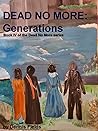 DEAD NO MORE: Generations
