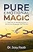 Pure Emotional Magic: The T...