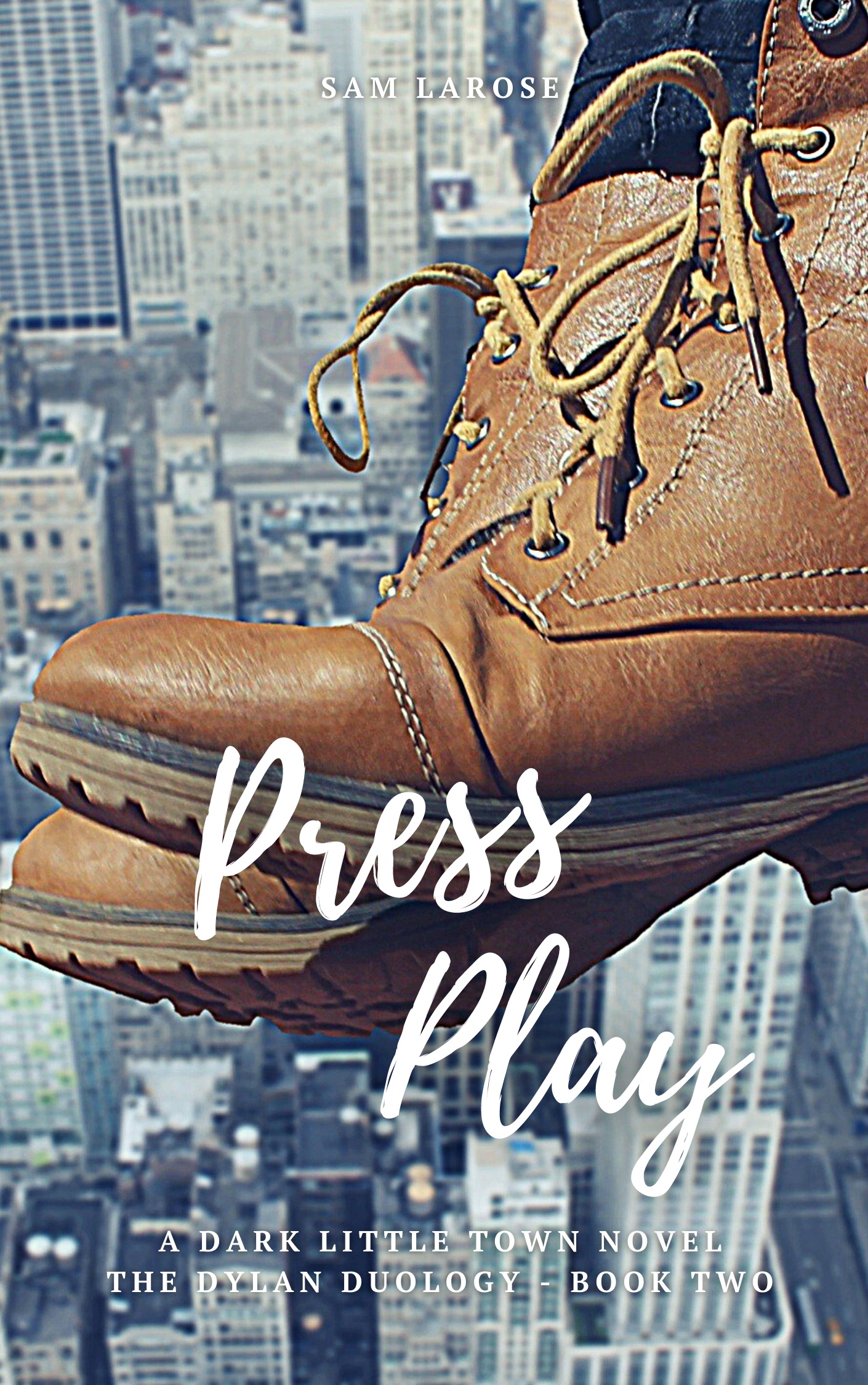 Press Play (Dylan Duology #2, Dark Little Town #5)
