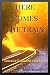 Here Comes the Train by Mark Massey