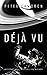 Déjà Vu