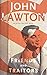 Friends and Traitors by John Lawton