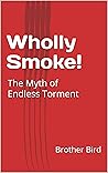 Wholly Smoke!: Th...