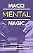 Macci Mental Magic: Become ...