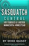 Sasquatch Central...