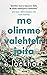 Me olimme valehtelijoita